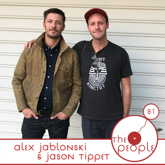 Ep 81 Alex Jablonski and Jason Tippet The People