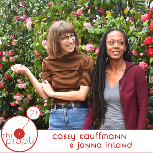 Ep 71: Casey Kauffmann & Janna Ireland